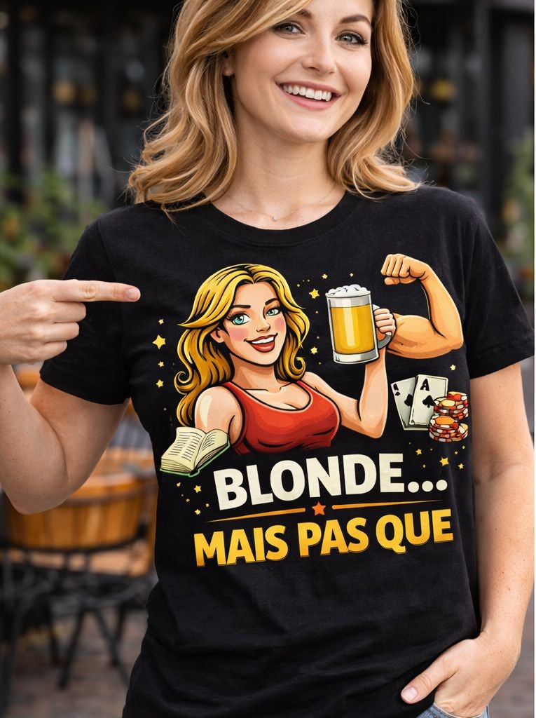 😏 T-Shirt Humoristique Femme – “Blonde… mais pas que”