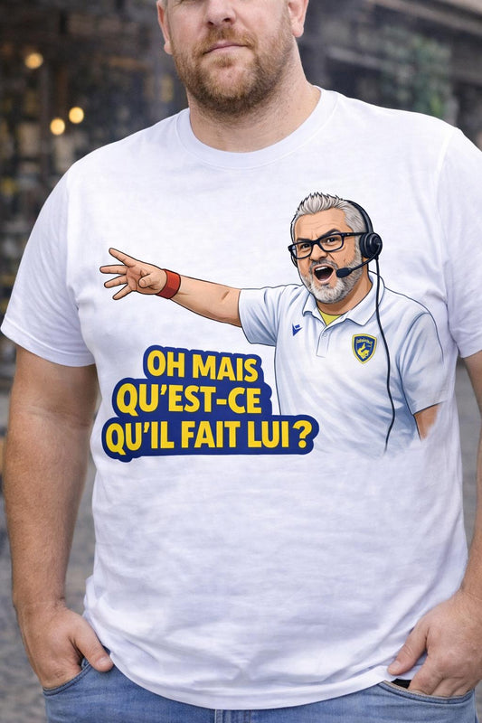 🏉 T-Shirt Humoristique Rugby "Oh mais qu'est ce qu'il fait là lui"