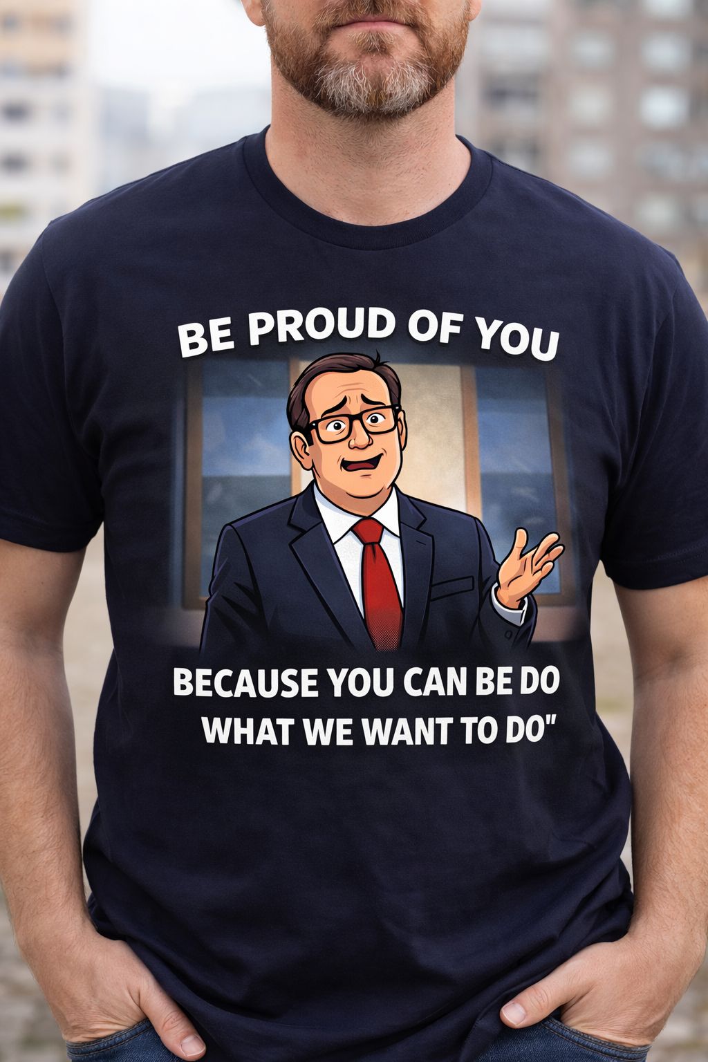 🇫🇷 T-Shirt Humoristique Président Français – “Be Proud of You”